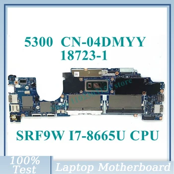 CN-04DMYY 04DMYY 4DMYY С дънна платка SRF9W I7-8665U CPU 18723-1 за дънната платка на лаптоп DELL 5300 100% Напълно Тествана, работи добре