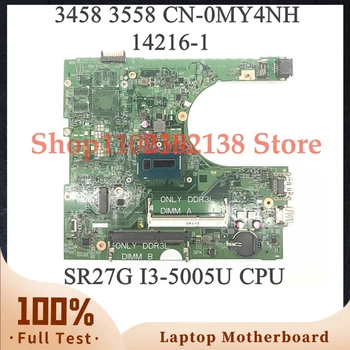 Дънна платка CN-0MY4NH 0MY4NH MY4NH С процесор SR27G I3-5005U За 15 3558 дънна Платка на Лаптоп 14216-1 DDR3L 100% Напълно Тествана, Работи нормално