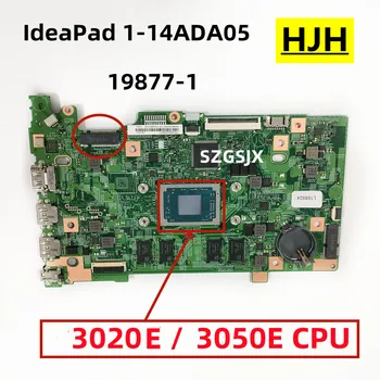За Lenovo IDEAPAD 1-14ADA05 дънна Платка 19877-1, процесор 3020E 3050E, 5B20Z26469 5B20Z26471 100% пълен тест